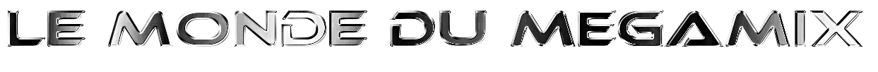 LE MONDE DU MEGAMIX